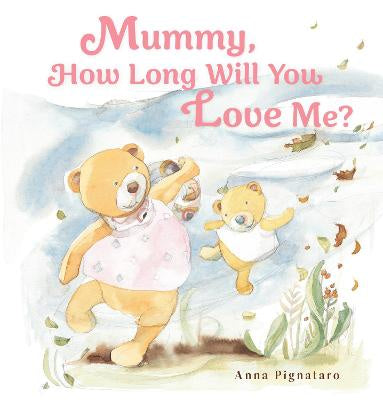 Mummy, How Long Will You Love Me?