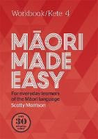 Māori Made Easy Workbook 4/Kete 4