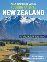 A New Zealanders Guide to Touring Natural New Zealand