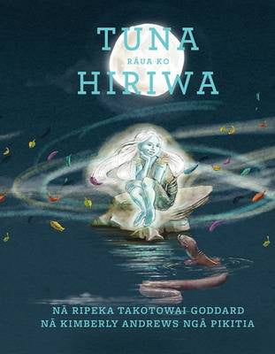 Tuna Rāua Ko Hiriwa