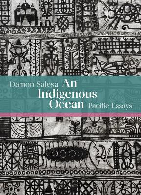 An Indigenous Ocean: Pacific Essays