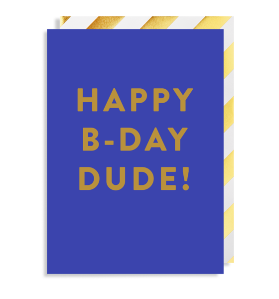 OXTED CARD Happy B-Day Dude