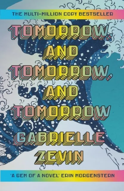 Tomorrow, and Tomorrow, and Tomorrow (hardback)