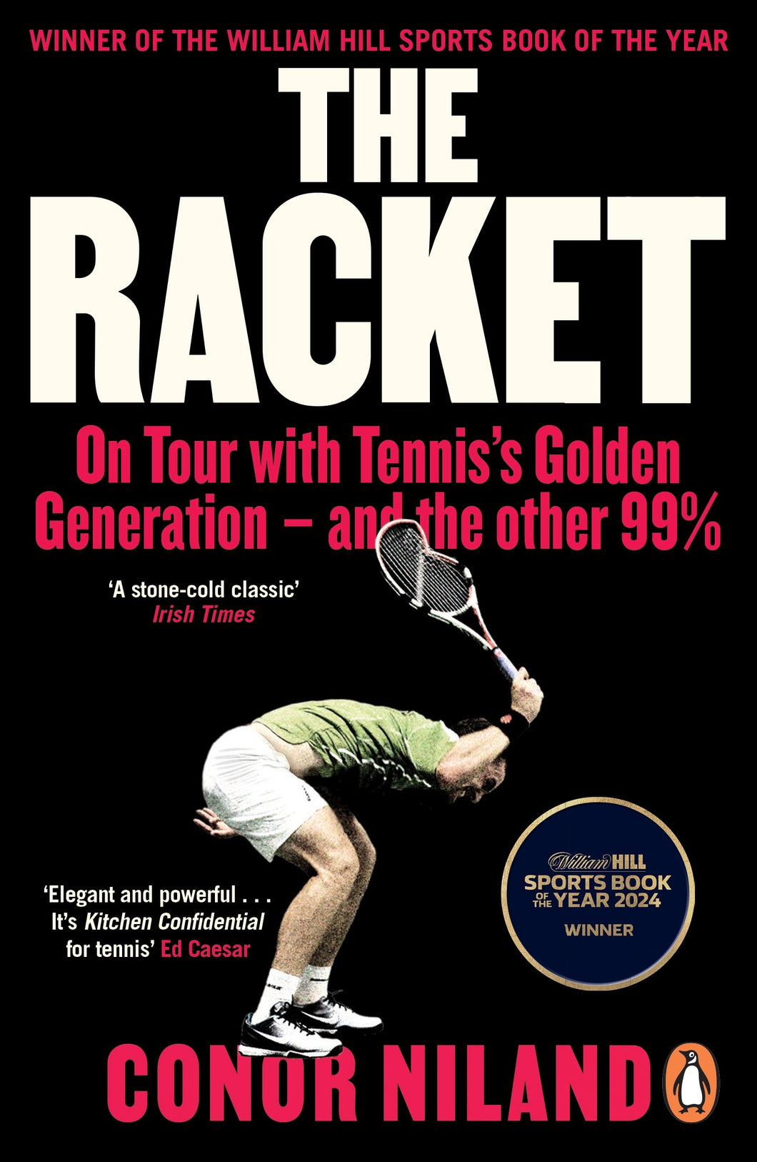 The Racket: On Tour with Tennis's Golden Generation - and the other 99%