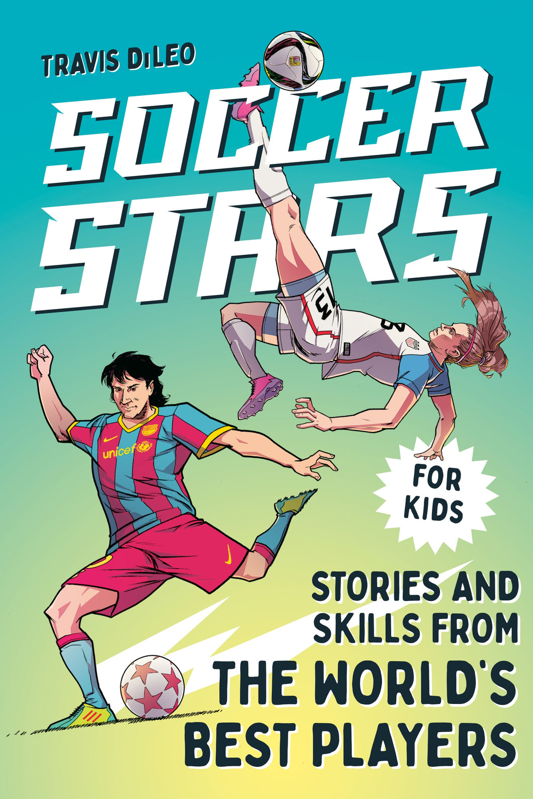 Soccer Stars: Stories and Skills from the World's Best Players