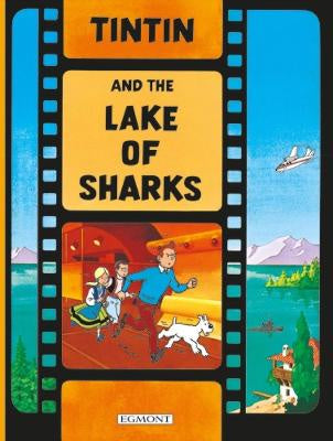 Tintin and the Lake of Sharks (The Adventures of Tintin)