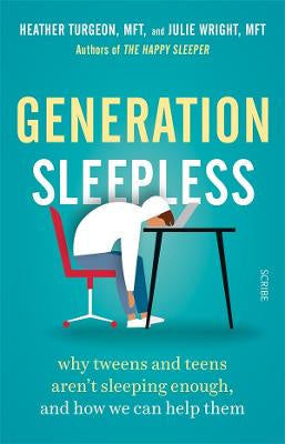 Generation Sleepless: why tweens and teens aren't sleeping enough and how we can help them