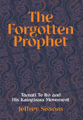 The Forgotten Prophet: Tāmati Te Ito and his Kaingārara Movement
