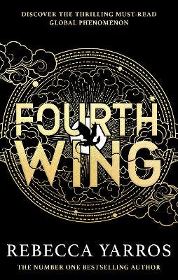 Fourth Wing: Discover the instant Sunday Times and number one global bestselling phenomenon!