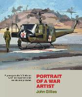 Portrait of a War Artist: A young doctor's Vietnam wartime experience in words and pictures