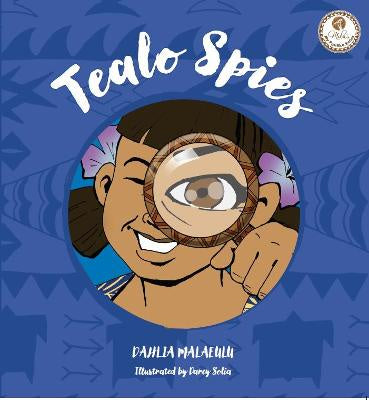 Tealo Spies / Na mea na kitea e Tealo (colours)