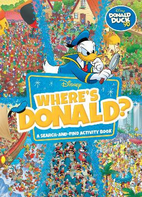Where's Donald?: A Search-and-Find Activity Book (Disney: Donald Duck 90th Anniversary)