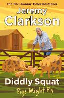 Diddly Squat: Pigs Might Fly (paperback)