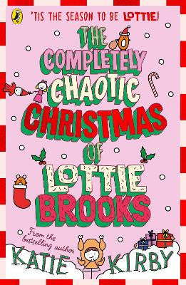 The Completely Chaotic Christmas of Lottie Brooks (paperback)