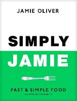Simply Jamie: Fast & Simple Food