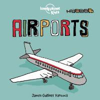 Lonely Planet Kids; Airports