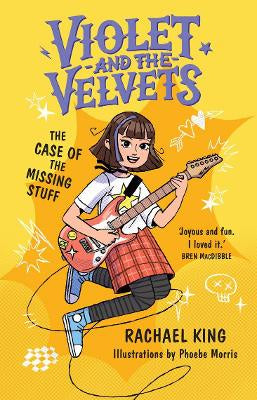 The Case of the Missing Stuff: Violet and the Velvets Book 1
