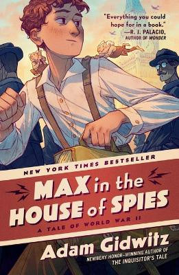 Max in the House of Spies: A Tale of World War II