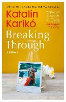 Breaking Through: A Memoir