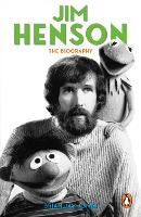 Jim Henson: The Biography