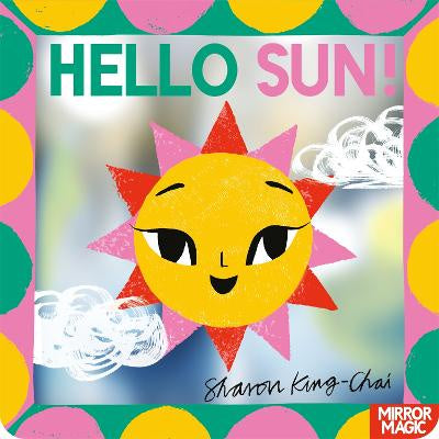 Hello Sun!: A summery search-and-find mirror book