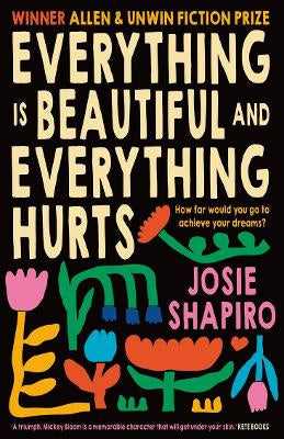 Everything is Beautiful and Everything Hurts (paperback)