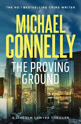 The Proving Ground (Lincoln Lawyer Book 8)