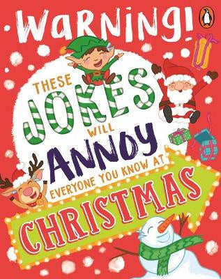 Warning! These Jokes Will Annoy Everyone You Know at Christmas