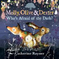 Molly, Olive and Dexter: Who's Afraid of the Dark?