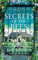 Secrets of the Bees: A sumptuous Cornish tale packed with heart, relationships and mysteries from the past