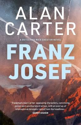 Franz Josef: A New Zealand mystery set on a glacier
