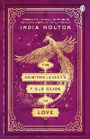 The Ornithologist's Field Guide to Love: Love's Academic Series Book 1