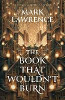 The Book That Wouldn't Burn (The Library Trilogy, Book 1)