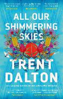 All Our Shimmering Skies (paperback)