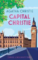 Capital Christie: Twelve London Mysteries