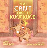 You Can't Come In, Kunekune!