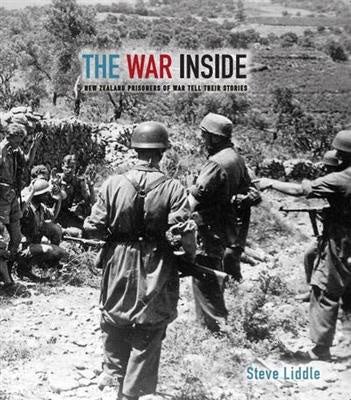 The War Inside: New Zealand Prisoners of War tell their Stories