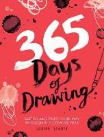 365 Days of Drawing: Sketch and Paint Your Way Through the Creative Year