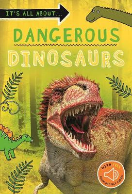 It's all about... Dangerous Dinosaurs