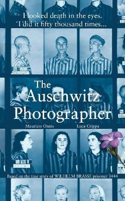 The Auschwitz Photographer: Based on the true story of Wilhelm Brasse prisoner 3444