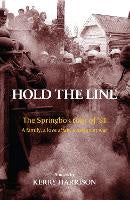 Hold the Line: The Springbok tour of '81, a family, a love affair, a nation at war