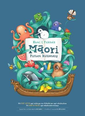 Kuwi & Friends Māori Picture Dictionary: He Papakupu Whakaahua: 2020: 1