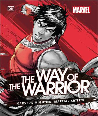 Marvel The Way of the Warrior: Marvel's Mightiest Martial Artists