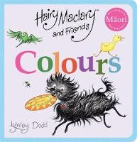 Hairy Maclary and Friends: Colours in Māori and English