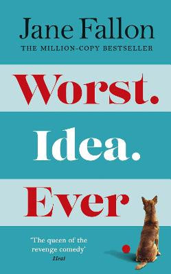 Worst Idea Ever: The Sunday Times Top 5 Bestseller