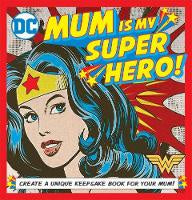 Mum is My Super Hero! (Dc Comics)