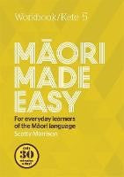 Māori Made Easy Workbook 5/Kete 5