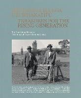 Hei Taonga Mā Ngā Uri Whakatipu: Treasures for the Rising Generation: The Dominion Museum Ethnological Expeditions 1919-1923