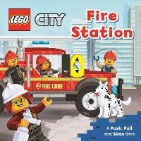 LEGO City Fire Station: A Push, Pull and Slide Book