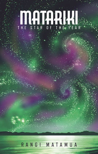 Matariki: The Star of the Year